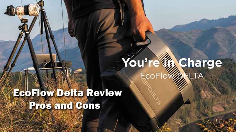EcoFlow Delta Review Pros and Cons