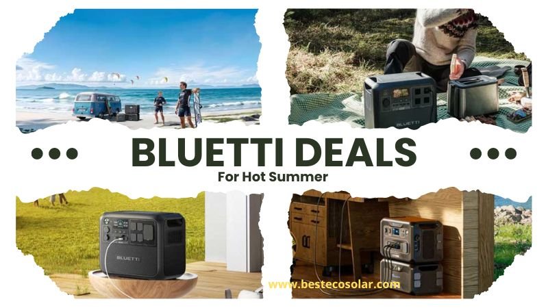 Bluetti Deals for Hot Summer