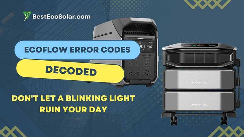 EcoFlow Error Codes Decoded