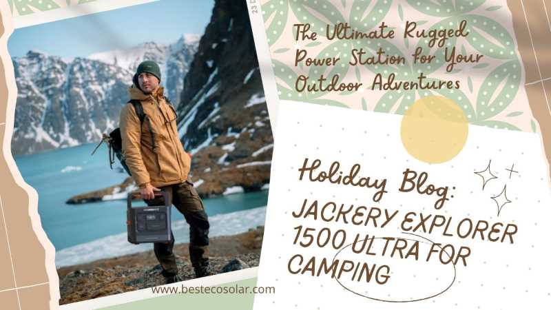 Jackery Explorer 1500 Ultra For Camping