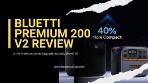 BLUETTI Premium 200 V2 Review