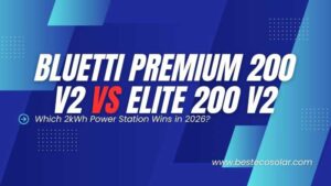 BLUETTI Premium 200 V2 vs Elite 200 V2